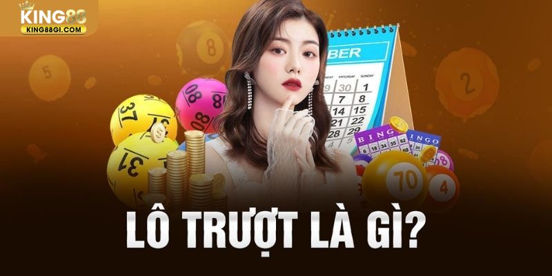 lô trượt là gì tại king88