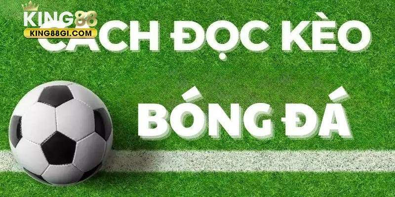 cách đọc kèo bóng đá