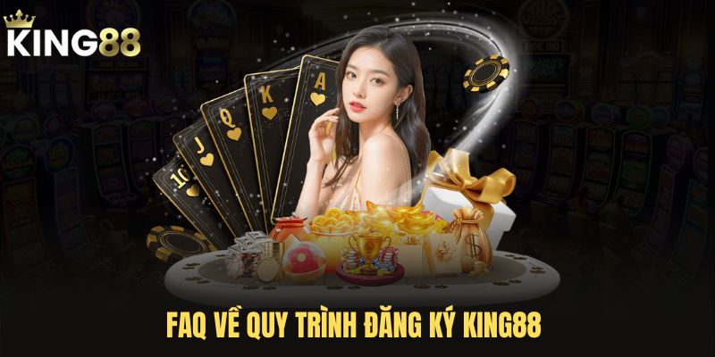 Các câu hỏi hội viên hay thắc mắc nhất khi tạo tài khoản King88 mới