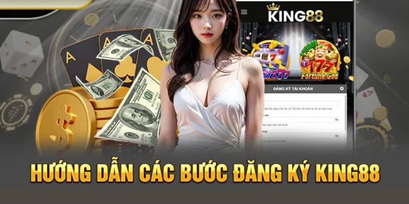 Chi tiết các bước thao tác đăng ký tài khoản mới tại King88