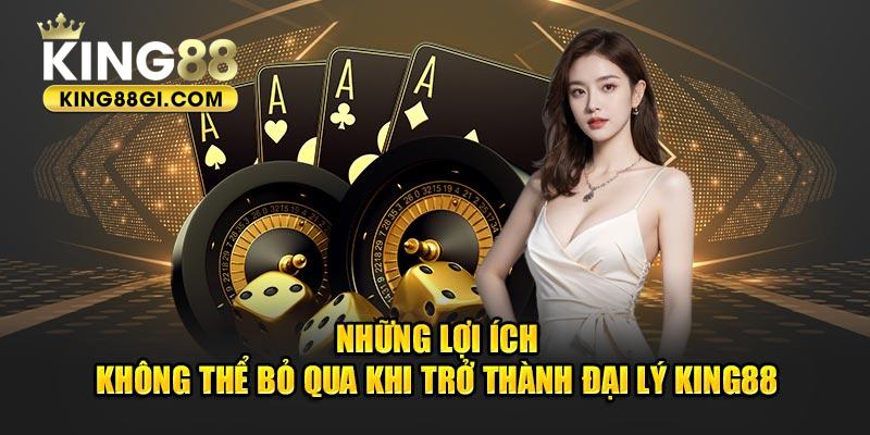 Những lợi ích khi trở thành đại lý của nhà cái King88